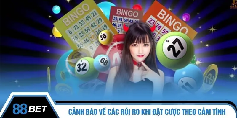 Cảnh báo về các rủi ro khi đặt cược theo cảm tính