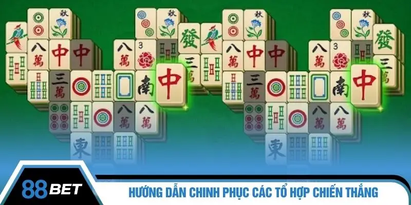 Hướng dẫn chinh phục các tổ hợp chiến thắng