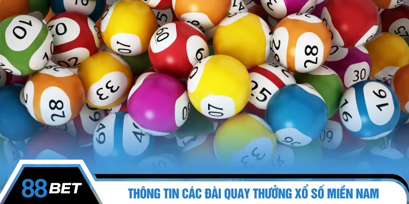 Thông tin các đài quay thưởng xổ số miền nam