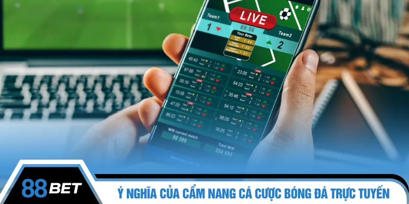 Ý nghĩa của cẩm nang cá cược bóng đá trực tuyến